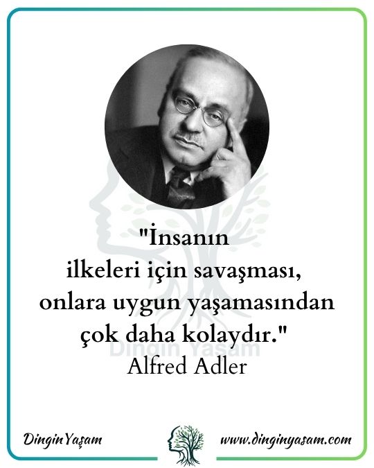 alfred adler sozleri ilkeler icin savasmak