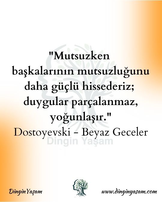 Dostoyevski Sözleri beyaz geceler mutsuzluk dinginyasam