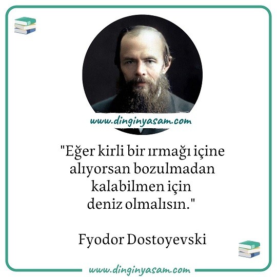 Fyodor Dostoyevski sozleri dinginyasam.com 2