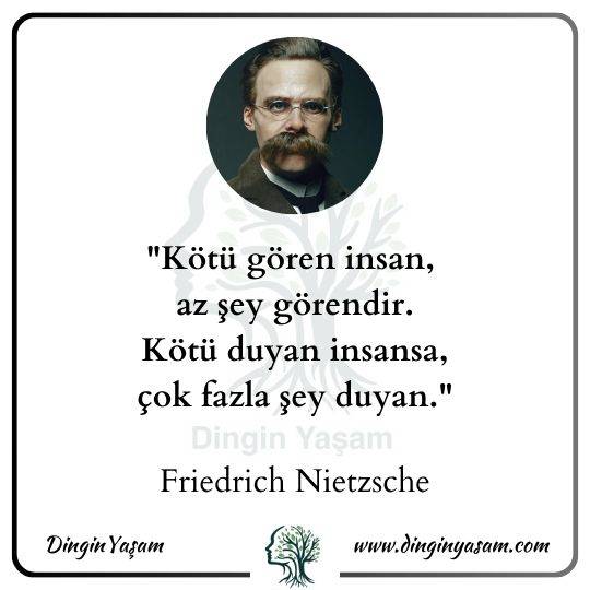 Friedrich Nietzsche sözleri dinginyasam 15
