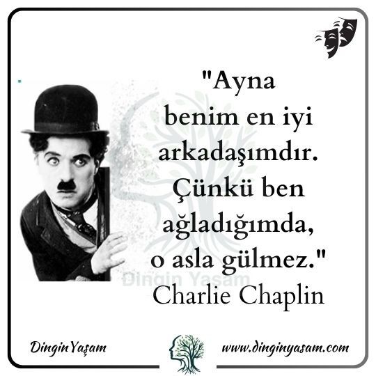 Charlie Chaplin sozleri dinginyasam.com 1