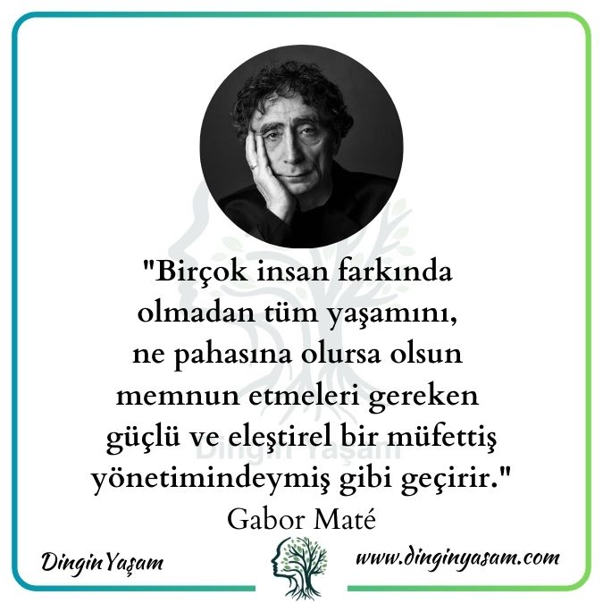 gabor mate sozleri dinginyasam.com 5