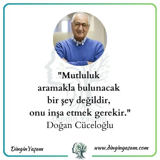 dogan cuceloglu sozleri mutluluk sozleri dinginyasam.com 1