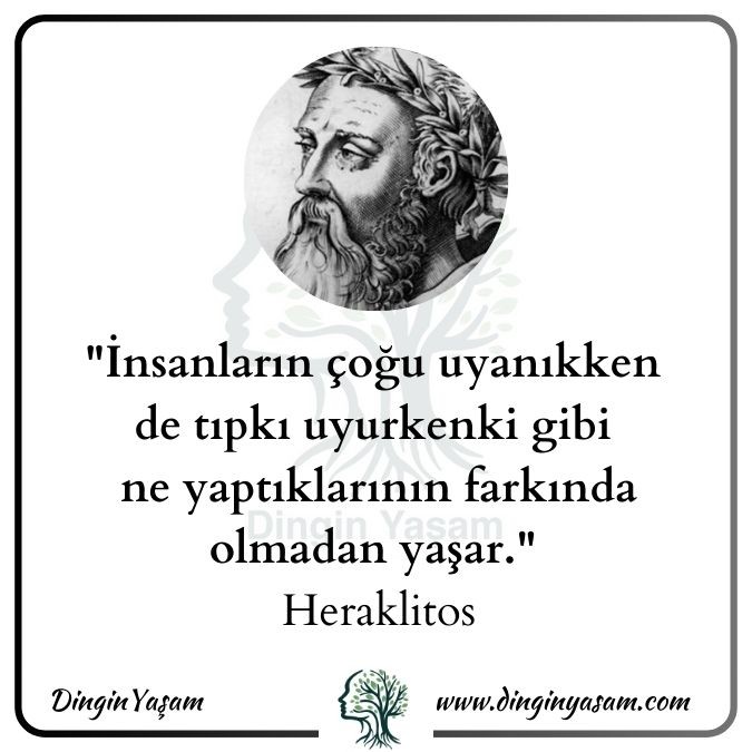 efesli heraklitos sozleri spirituel uyanis dinginyasam.com 3