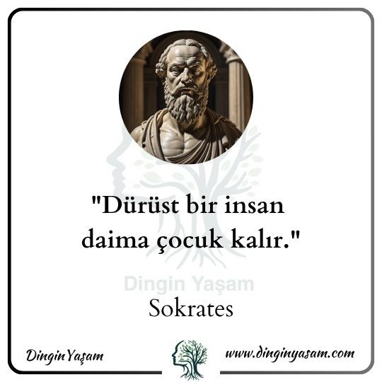 sokrates sozleri cocukluk dinginyasam